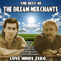 The Dream Merchants - Love Minus Zero…