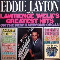 Eddie Layton - Plays Lawrence Welk's Greatest Hits