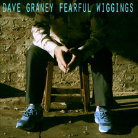Dave Graney - Fearful Wiggings