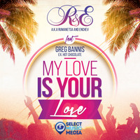 R&E a.k.a. Rumanetsa & Enchev - My Love Is Your Love (Radio Edit)
