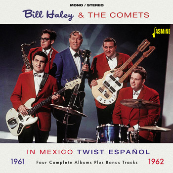 Bill Haley & The Comets - In Mexico Twist Espanol, 1961 - 1962