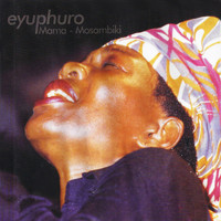 Eyuphuro - Mama - Mosambiki
