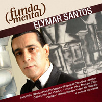 Elymar Santos - Fundamental - Elymar Santos