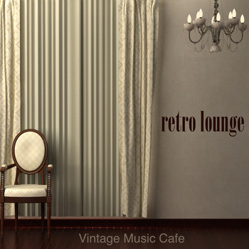 Various Artists - Retro Lounge Vintage Music Cafe - Vintage Lounge & Sophisticated Easy Listening Music for Cocktail Bar & Buddha Lounge Cafè