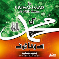 Junaid Jamshed - Ki Muhammad Se Wafa Tunay - Islamic Nasheeds