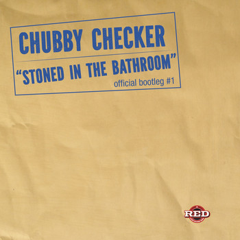 Chubby Checker - Stoned in the Bathroom