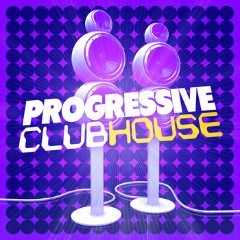 Progressive House - Progressive Club House