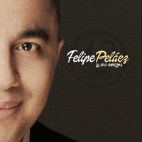 Felipe Pelaez - Felipe Peláez y Sus Amigos: 10 Años