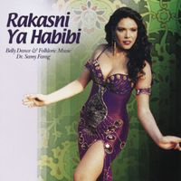 Dr. Samy Farag - Rakasni Ya Habibi: Belly Dance and Folkloric Music