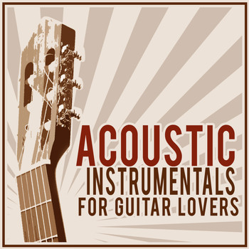 Guitar Instrumental Music|Guitar Instrumental Music|Guitar Songs Music - Acoustic Instrumentals for Guitar Lovers