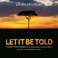 Julian Arguelles - Let It Be Told