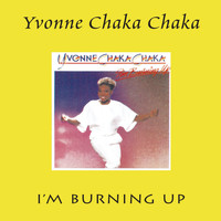 Yvonne Chaka Chaka - I'm Burning Up