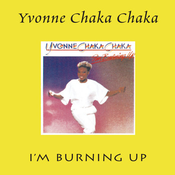 Yvonne Chaka Chaka - I'm Burning Up