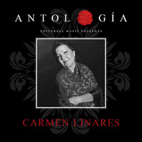 Carmen Linares - Antología De Carmen Linares (Remasterizado 2015)