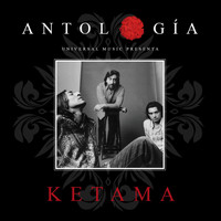 Ketama - Antología De Ketama (Remasterizado 2015)