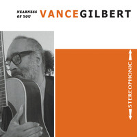 Vance Gilbert - Nearness of You