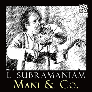 L. Subramaniam - Mani & Co.