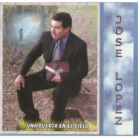 Jose Lopez - Una Puerta en el Cielo