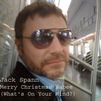 Jack Spann - Merry Christmas Baby (What's On Your Mind?)