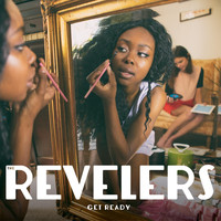 The Revelers - Get Ready