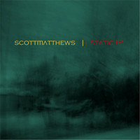 Scott Matthews - Static IP