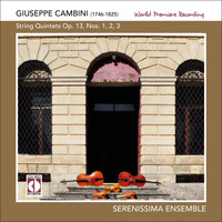Serenissima Ensemble - Giuseppe Cambini: String Quintets