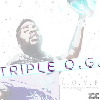 Cantsay - Triple O.G. (Explicit)