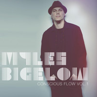 Myles Bigelow - Conscious Flow, Vol. 1