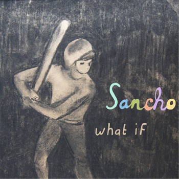 Sancho - What If?