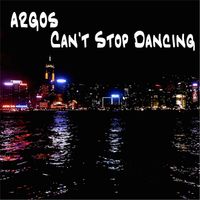 Argos - Can't Stop Dancing