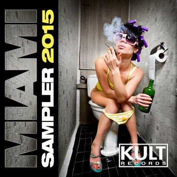 Various Artists - Kult Records Presents "Miami 2015 Kult Sampler" (Explicit)