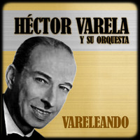 Héctor Varela - Vareleando