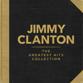 Jimmy Clanton - The Greatest Hits Collection