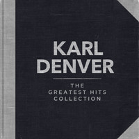 Karl Denver - The Greatest Hits Collection