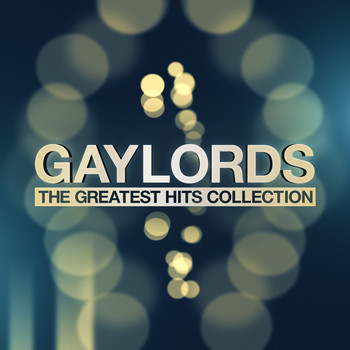 Gaylords - The Greatest Hits Collection