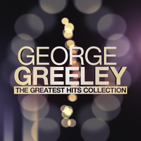 George Greeley - The Greatest Hits Collection