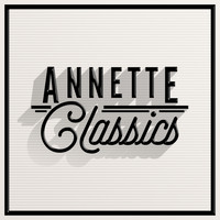 Annette - Classics