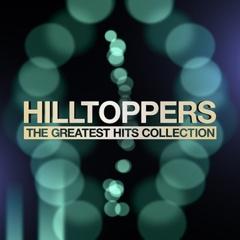 Hilltoppers - The Greatest Hits Collection