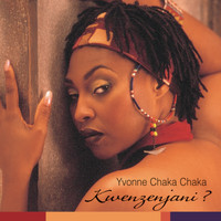 Yvonne Chaka Chaka - Kwenzenjani?