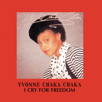 Yvonne Chaka Chaka - I Cry For Freedom