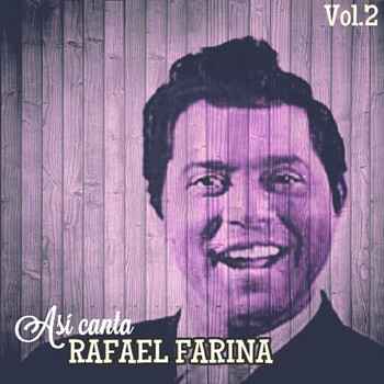 Rafael Farina - Así Canta Rafael Farina, Vol. 2