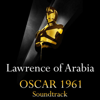 Maurice Jarre - Lawrence of Arabia: Overture / Main Title / Arrival at Auda's Camp / The Voice of the Guns / Continu