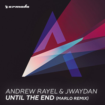 Andrew Rayel & Jwaydan - Until The End (MaRLo Remix)