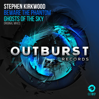 Stephen Kirkwood - Beware the Phantom + Ghosts of the Sky
