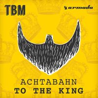Achtabahn - To The King