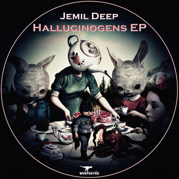 Jemil Deep - Hallucinogens EP
