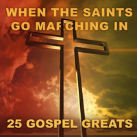 103rd Street Gospel Choir - When The Saints Go Marching In - 25 Gospel Greats