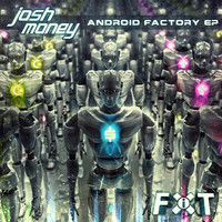 Josh Money - The Android Factory