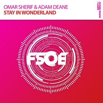 Omar Sherif & Adam Deane - Stay In Wonderland