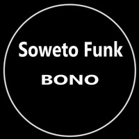 Soweto Funk - Bono
